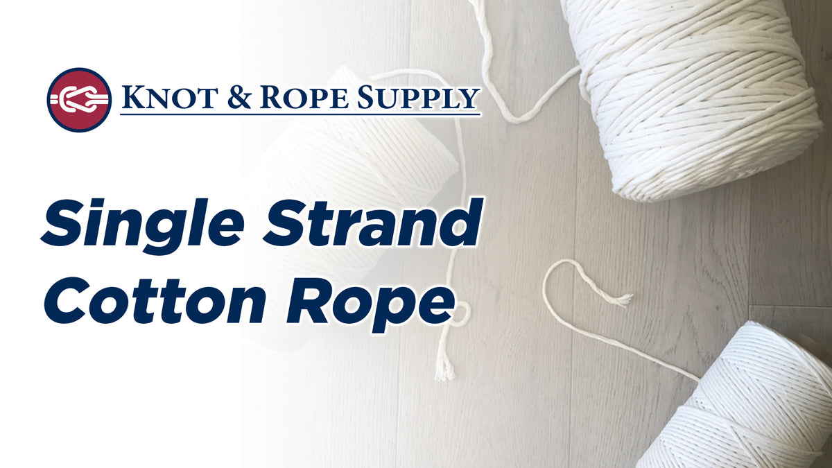 Single String Rope Single Strand Cotton Rope — Knot & Rope Supply
